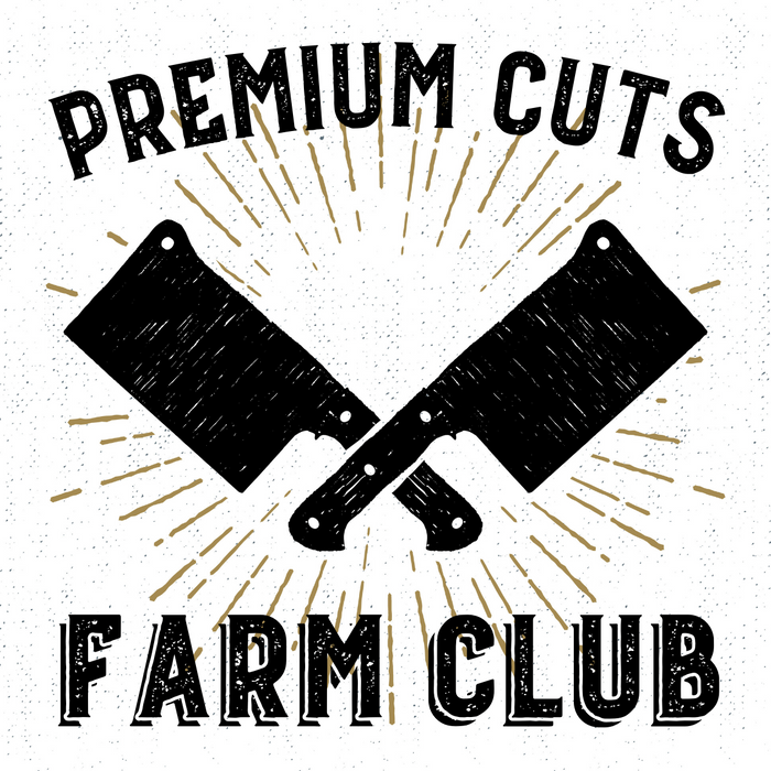 PREMIUM CUTS FARM CLUB