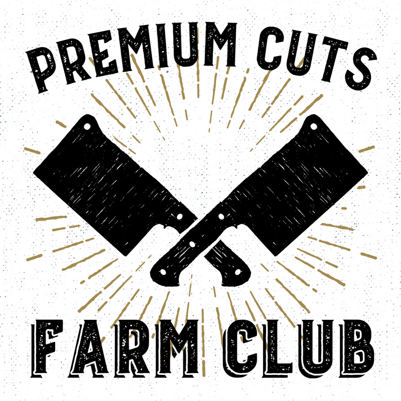 PREMIUM CUTS FARM CLUB / SAVE 10%